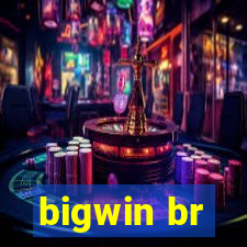 bigwin br